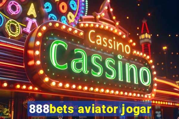 888bets aviator jogar